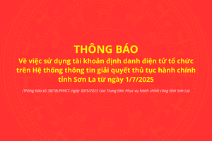'Thông báo về việc sử dụng tài khoản định danh điện tử tổ chức trên Hệ thống thông tin giải quyết TTHC tỉnh Sơn La từ ngày 1/7/2025
