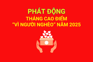 'Phát động tháng cao điểm “Vì người nghèo” năm 2025