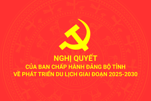 'Nghị quyết của Ban Chấp hành Đảng bộ tỉnh về phát triển du lịch giai đoạn 2025-2030