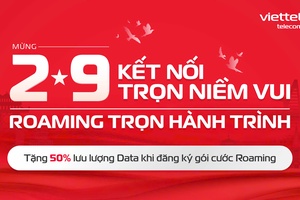 'Vui lễ Độc lập, Viettel tặng ngay 50% lưu lượng data khi đăng ký gói cước Roaming tại 8 quốc gia