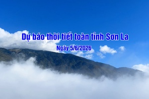 'Dự báo thời tiết toàn tỉnh Sơn La ngày 05/6/2026