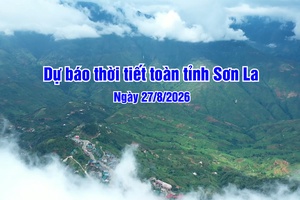 'Dự báo thời tiết toàn tỉnh Sơn La ngày 27/8/2026