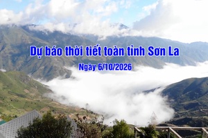 'Dự báo thời tiết toàn tỉnh Sơn La ngày 06/10/2026