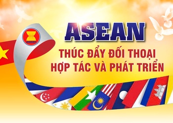 ASEAN: Thúc đẩy đối thoại, hợp tác và phát triển