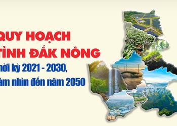 Quy hoạch tỉnh Đắk Nông thời kỳ 2021-2030, tầm nhìn đến năm 2050