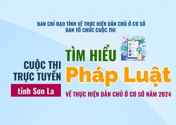 Thể lệ Cuộc thi trực tuyến “Tìm hiểu pháp luật về thực hiện dân chủ ở cơ sở” tỉnh Sơn La năm 2024