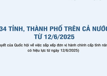 34 tỉnh, thành phố trên cả nước từ ngày 12/6/2025
