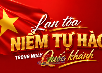 Lan tỏa niềm tự hào trong ngày Quốc khánh