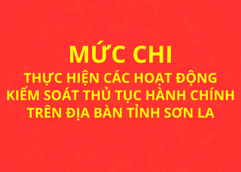 Mức chi thực hiện các hoạt động kiểm soát thủ tục hành chính trên địa bàn tỉnh Sơn La