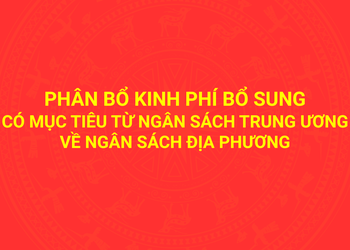 Phân bổ kinh phí bổ sung có mục tiêu từ ngân sách Trung ương về ngân sách địa phương