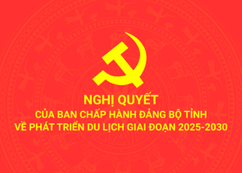 Nghị quyết của Ban Chấp hành Đảng bộ tỉnh về phát triển du lịch giai đoạn 2025-2030