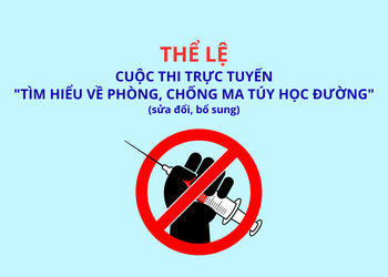 Thể lệ Cuộc thi trực tuyến "Tìm hiểu về phòng, chống ma túy học đường" (sửa đổi, bổ sung)