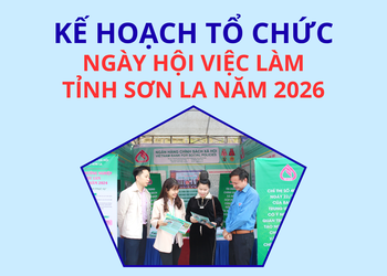 Kế hoạch tổ chức Ngày hội việc làm tỉnh Sơn La năm 2026