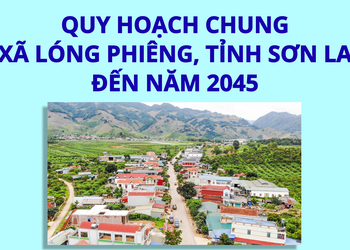 Quy hoạch chung xã Lóng Phiêng, tỉnh Sơn La đến năm 2045