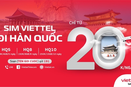 Viettel tăng tới 50% lưu lượng, giá không đổi khi roaming tại Hàn Quốc và Trung Quốc