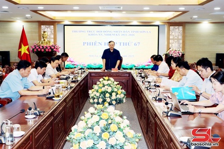 Phiên họp thứ 67 Thường trực HĐND tỉnh Sơn La khóa XV