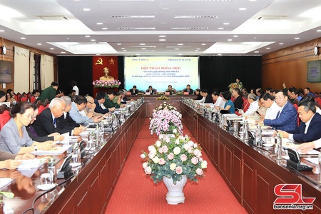 Hội thảo khoa học “70 năm giải phóng tỉnh Sơn La - Thành tựu, thời cơ, thách thức và định hướng phát triển”