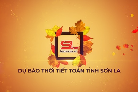 Dự báo thời tiết toàn tỉnh Sơn La ngày 10/5/2025
