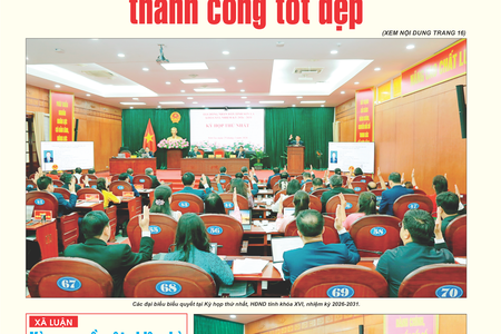 Số đặc biệt Chào mừng thành công Kỳ họp thứ nhất, HĐND tỉnh khóa XVI, nhiệm kỳ 2026-2031