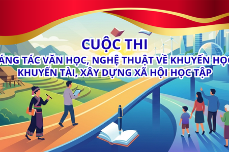 Thể lệ cuộc thi sáng tác văn học, nghệ thuật về khuyến học, khuyến tài, xây dựng xã hội học tập