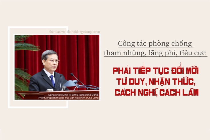 Công tác phòng chống tham nhũng, lãng phí, tiêu cực phải tiếp tục đổi mới tư duy, nhận thức, cách nghĩ, cách làm