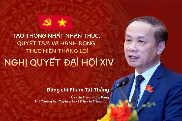 Tạo thống nhất nhận thức, quyết tâm và hành động thực hiện thắng lợi Nghị quyết Đại hội XIV
