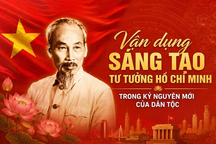 Vận dụng sáng tạo tư tưởng Hồ Chí Minh trong kỷ nguyên mới của dân tộc
